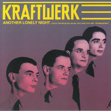 Kraftwerk - Another Lonely Night: Live At The Palalido, Milan, Italy, May 27th 1981 - FM Broadcast [Vinilo]